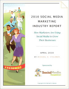 2010 Social Media Marketing Industry Report