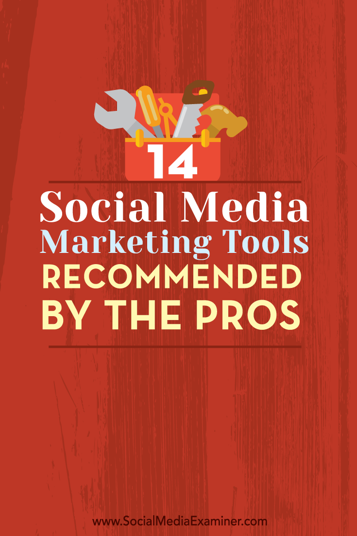 14 Social Media Marketing Tools Recommended by the Pros : Social Media ...