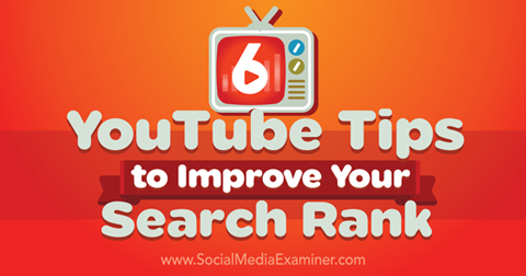6 youtube tips to improve search rank