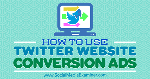 how to use twitter conversion ads for website