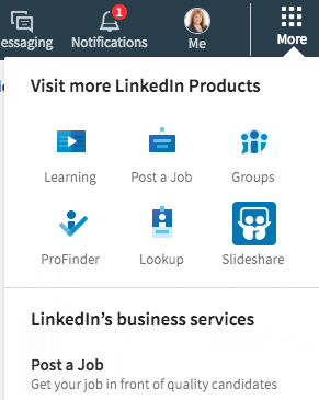 You'll find lots of direct links in LinkedIn's More section. You can also create a company page from here.