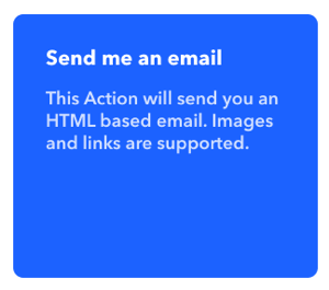 Select Send Me an Email for your IFTTT applet.