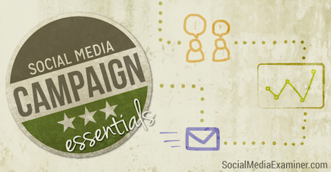 social media campaign essentials