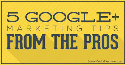 google plus marketing tips