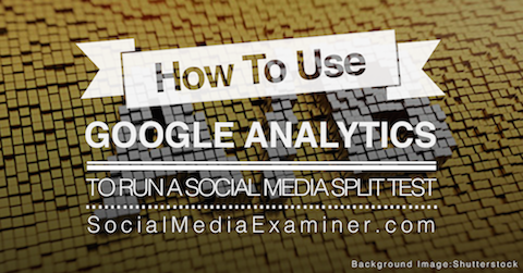 how to use Google analytics split test