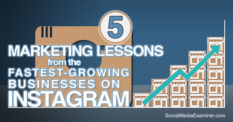 lessons from businesses on instagram