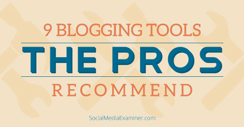 9 blogging tips from pros