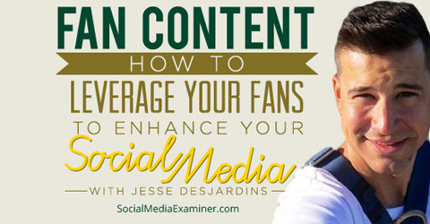 leverage fan content to enhance social media