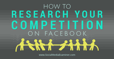 research your competition on facebook