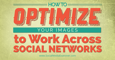 optimize image for three social networks