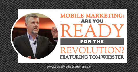 mobile marketing with tom webster