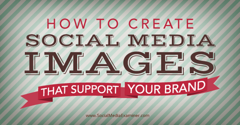 social media images to support your brand