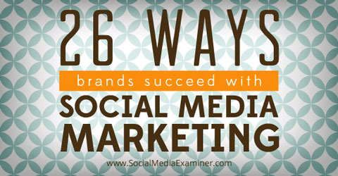 26 ways brands use social media