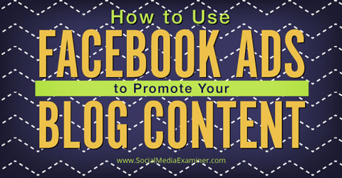 use facebook ads to promote blog content