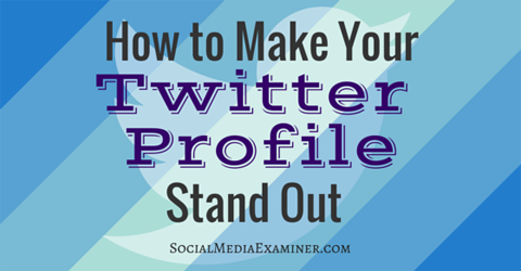 make a twitter profile stand out