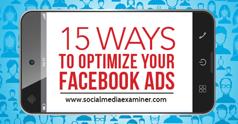 15 ways to optimize facebook ads