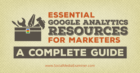 essential google analytics resources