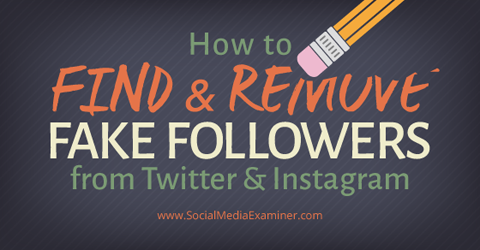 find and remove fake twitter and instagram follwers - follower following ratio instagram