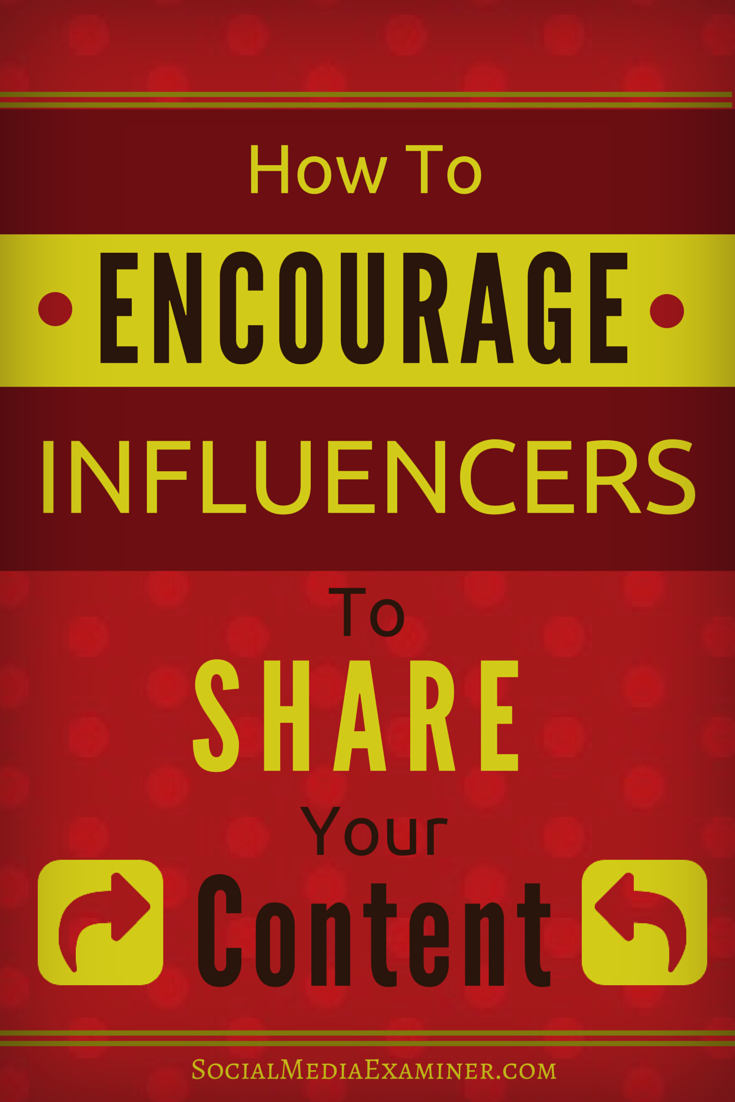 how to encourage influencer shares of content