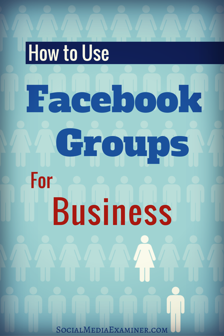 how to use facebook groups for business