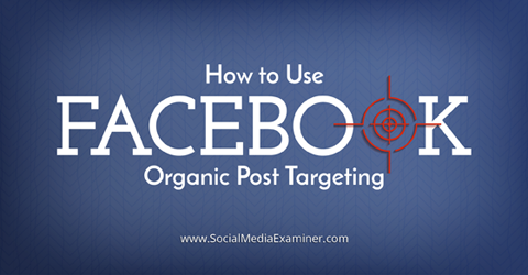 use organic post targeting