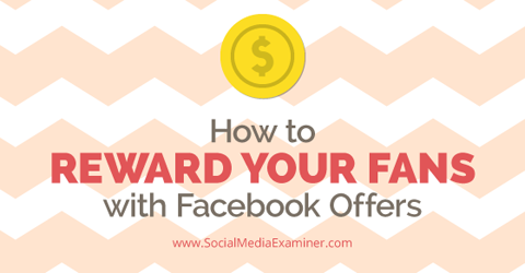 reward fans with facebook offers