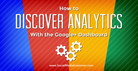 use the google+ dashboard