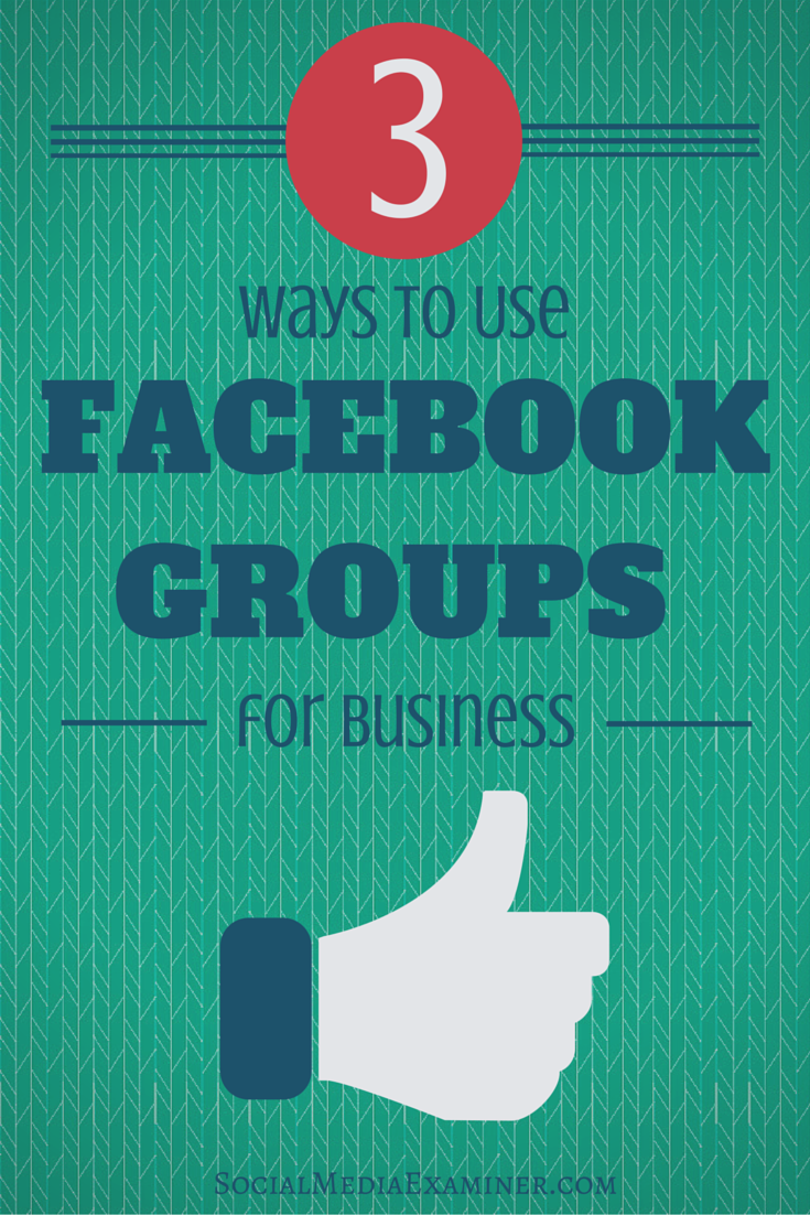 how to use facebook groups for business