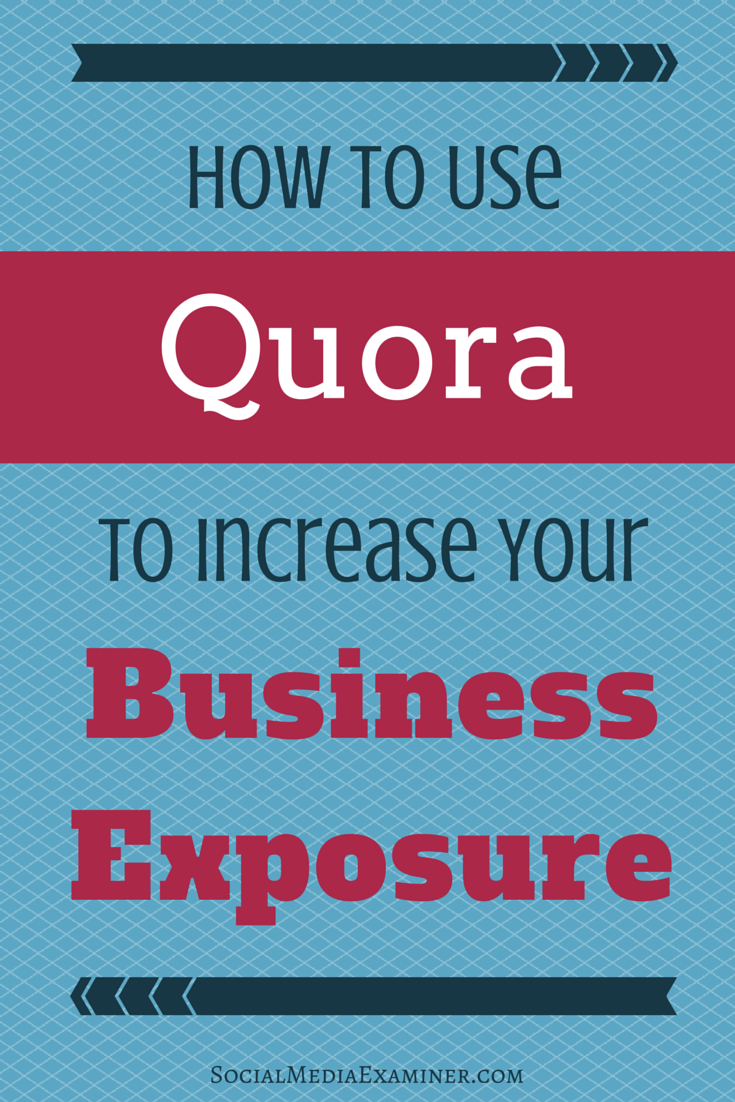 how to use quora to build business exposure