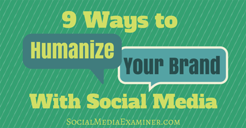humanize your brand with social media