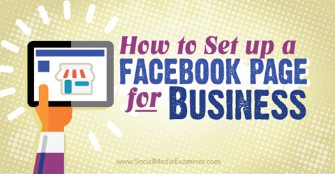 How to Set Up a Facebook Business Page