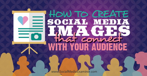 create social media images that connect