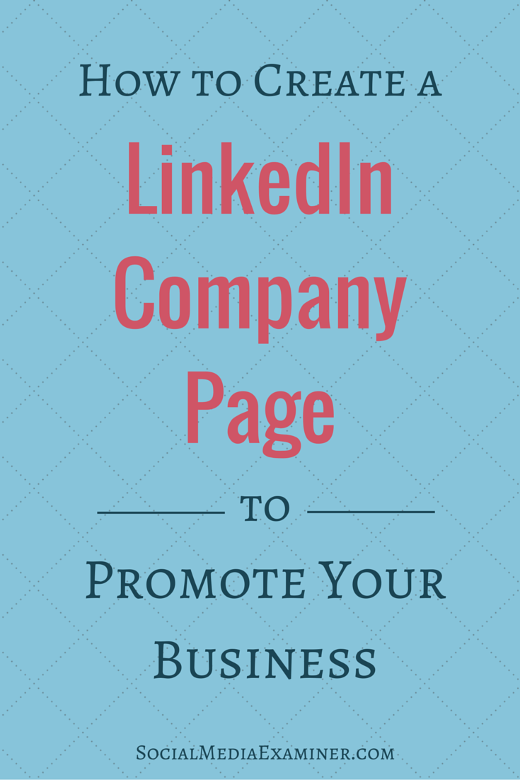 how to improve your linkedin company page to improve business