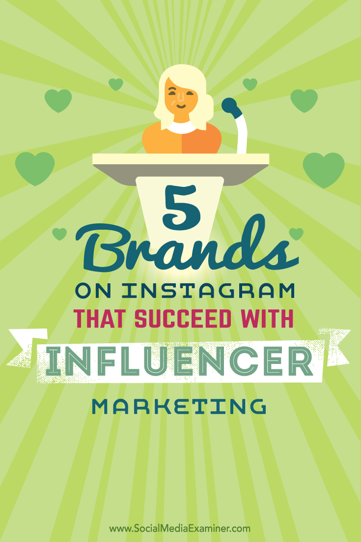 five brands succeeding with instagram influencer marketing