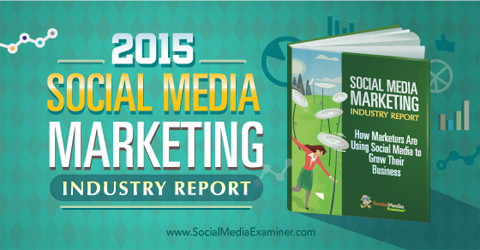 2015 social media marketing report