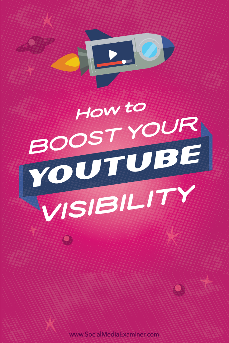 how to boost youtube visibility