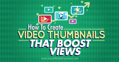 create video thumbnails that boost views