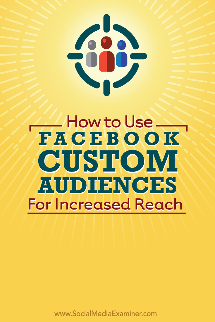 how to use facebook custom audiences for increased reach