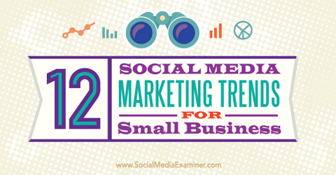 social media marketing trends for small businesses
