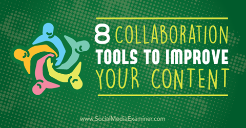 collaboration tools to improve content