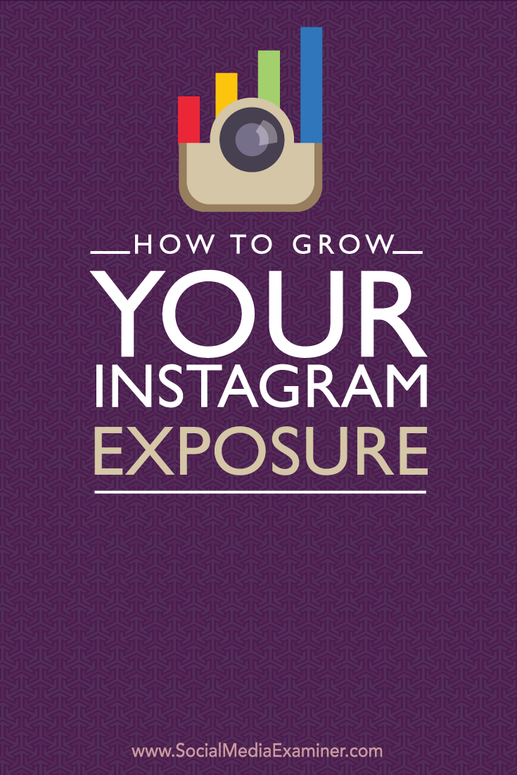 how to grow instagram exposure