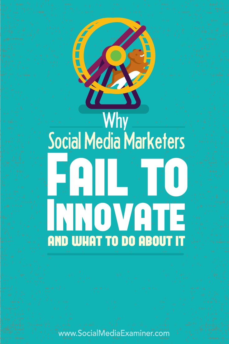 why social media marketers fail to innovate