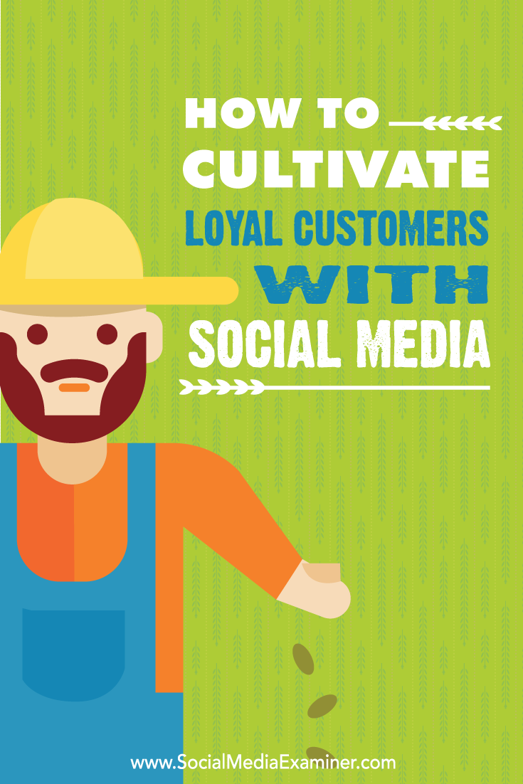 how to cultivate loyal customeres