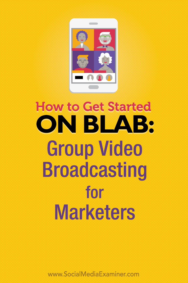 get started with group video broadcasting on blab