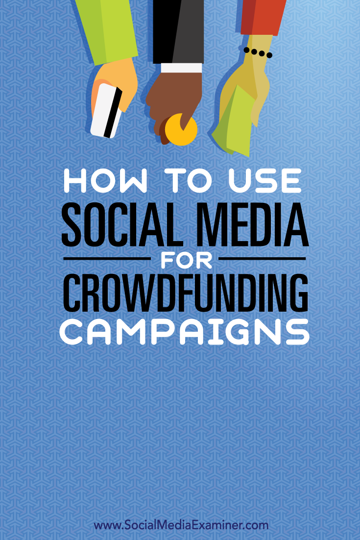 how to use social media for crowdfunding cammpaigns