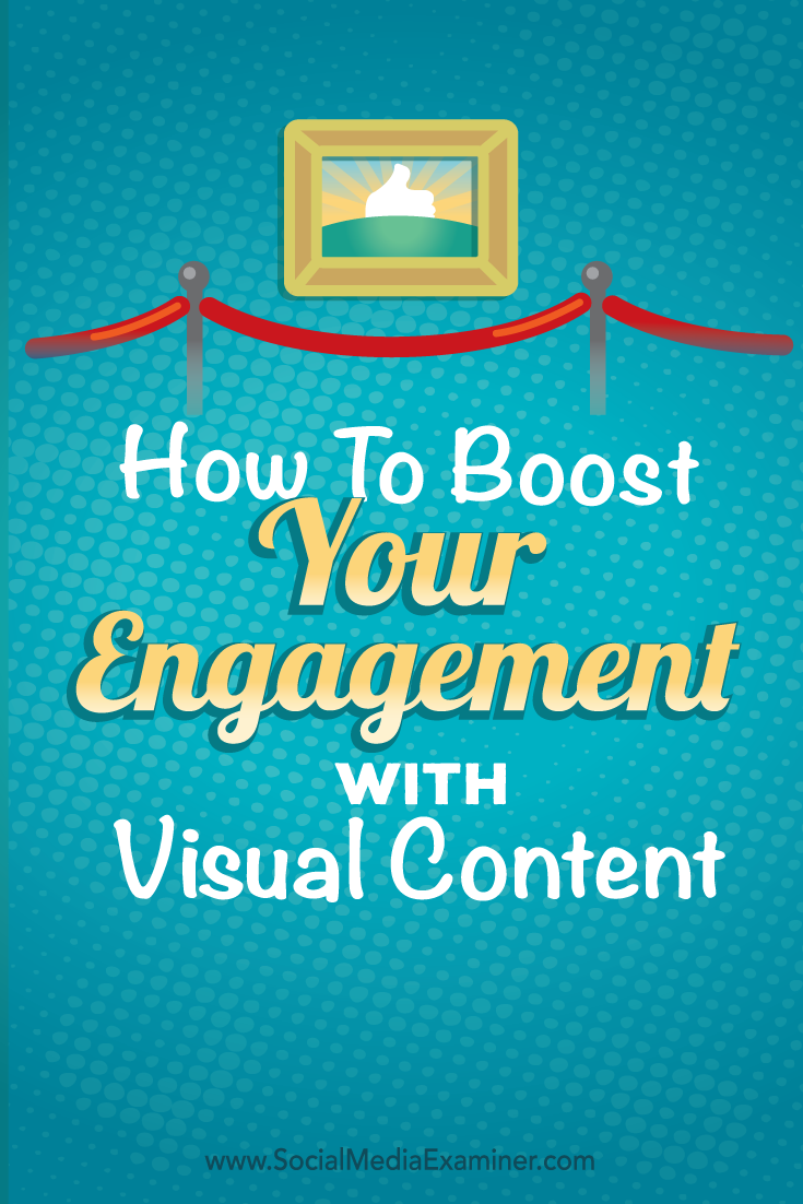 how to boost engagement with visual content