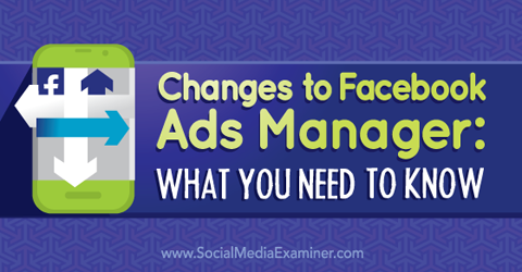 facebook ads manager changes