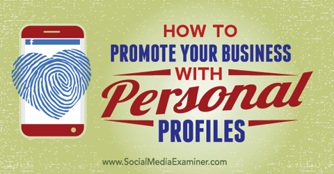 promote your business with your personal social profiles