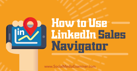 use linkedin sales navigator