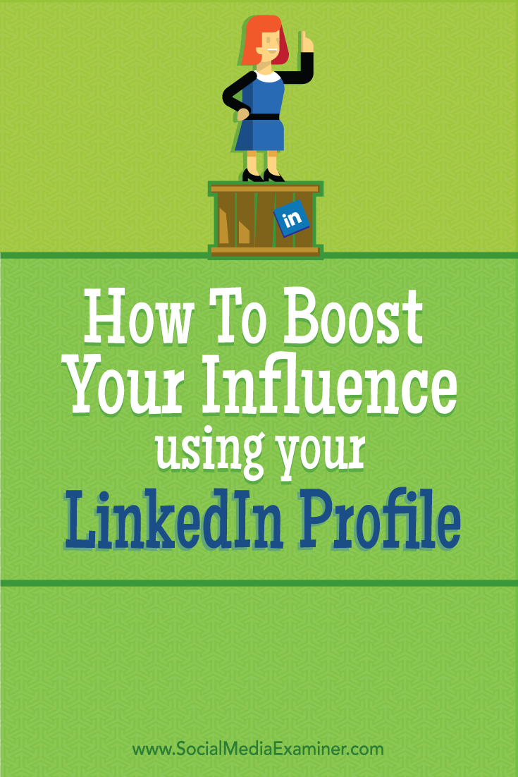 how to boost your influence using your linkedin profile